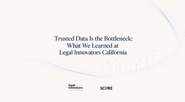 Trusted Data is the Bottleneck: What We Learned at Legal Innovators California